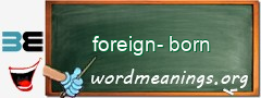 WordMeaning blackboard for foreign-born